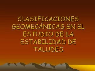 clasificaciones geomec nicas en el estudio de la estabilidad de taludes