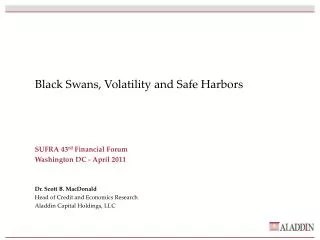Black Swans, Volatility and Safe Harbors