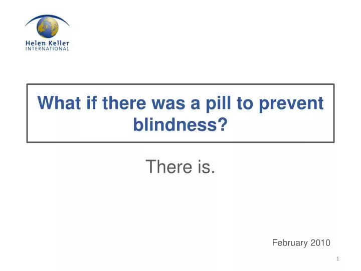 what if there was a pill to prevent blindness