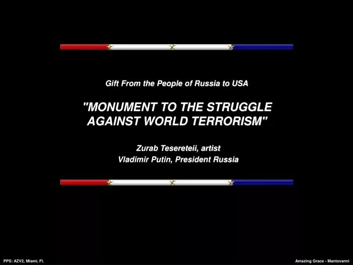 gift from the people of russia to usa monument to the struggle against world terrorism