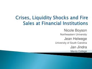 Crises, Liquidity Shocks and Fire Sales at Financial Institutions