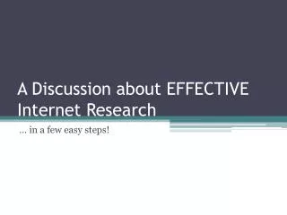 A Discussion about EFFECTIVE Internet Research