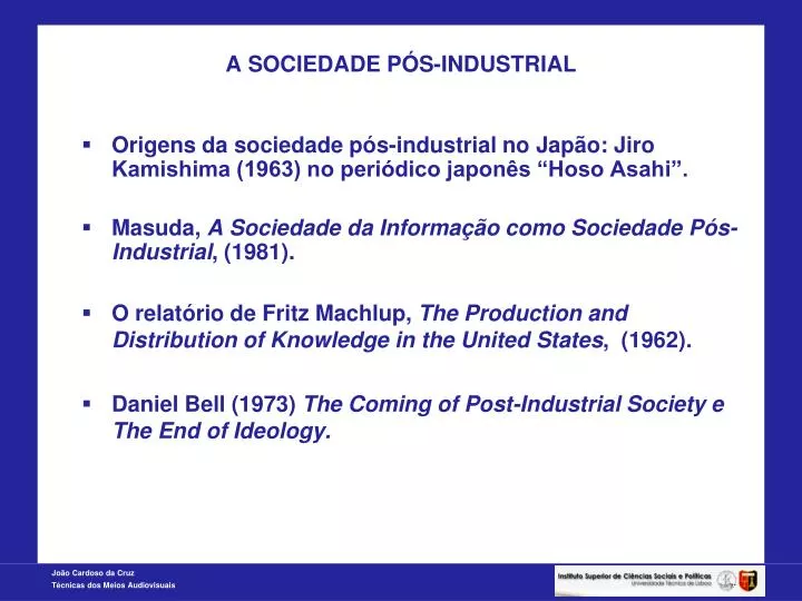 a sociedade p s industrial