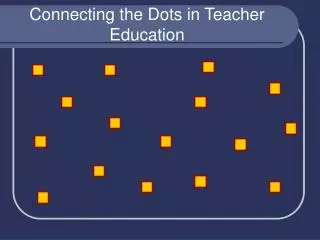 connecting the dots in teacher education