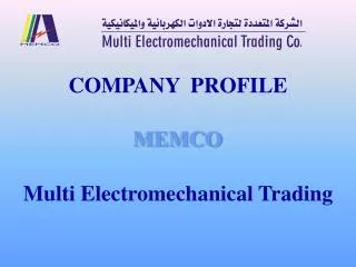 COMPANY PROFILE MEMCO Multi Electromechanical Trading