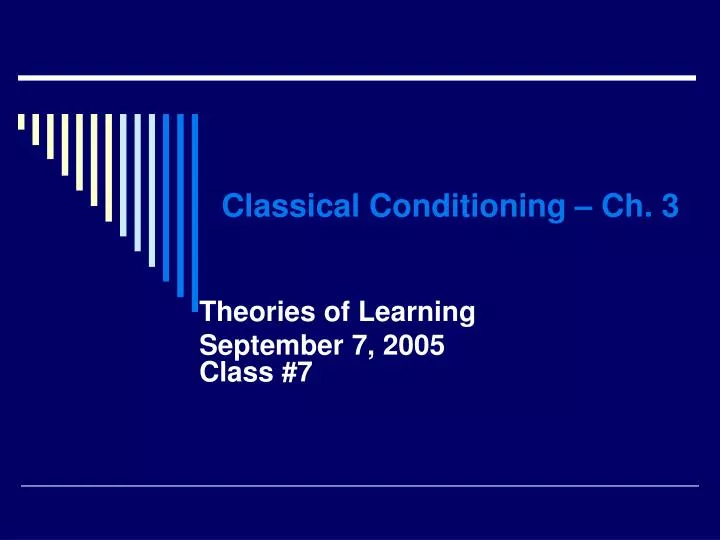Classical Conditioning Ch 3 N 