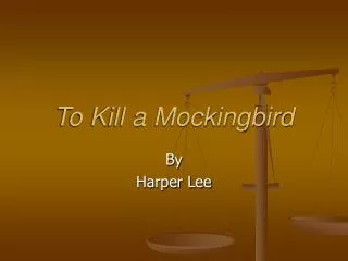 To Kill a Mockingbird