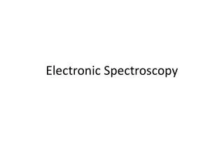 Electronic Spectroscopy