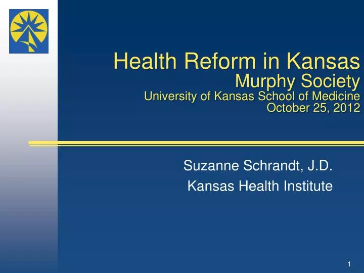 health reform in kansas murphy society university of kansas school of medicine october 25 2012