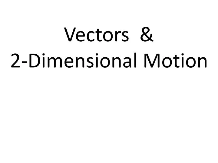 vectors 2 dimensional motion