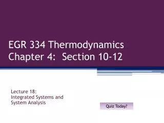 EGR 334 Thermodynamics Chapter 4: Section 10-12