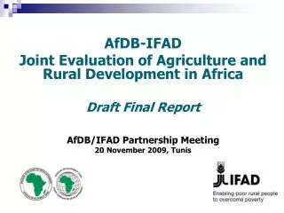AfDB-IFAD Joint Evaluation of Agriculture and Rural Development in Africa Draft Final Report AfDB/IFAD Partnership Me