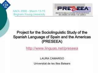 Project for the Sociolinguistic Study of the Spanish Language of Spain and the Americas (PRESEEA) linguas/preseea LAURA