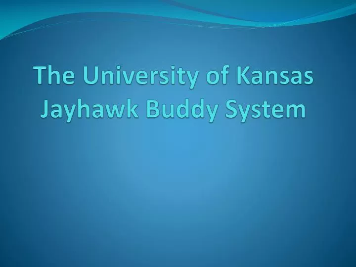 the university of kansas jayhawk b uddy system