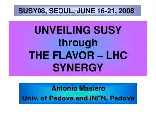 UNVEILING SUSY through THE FLAVOR – LHC SYNERGY