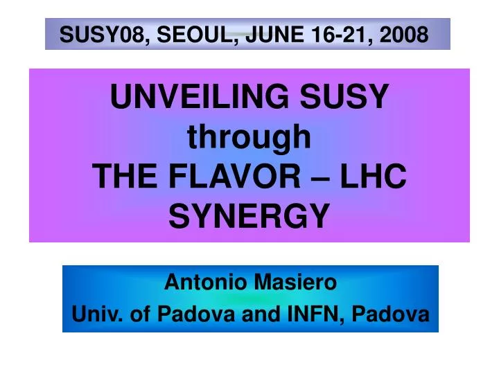 unveiling susy through the flavor lhc synergy