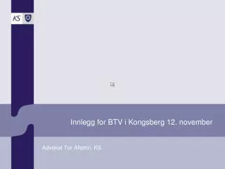 Innlegg for BTV i Kongsberg 12. november
