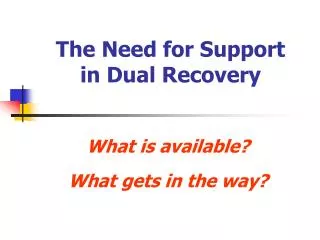 The Need for Support in Dual Recovery