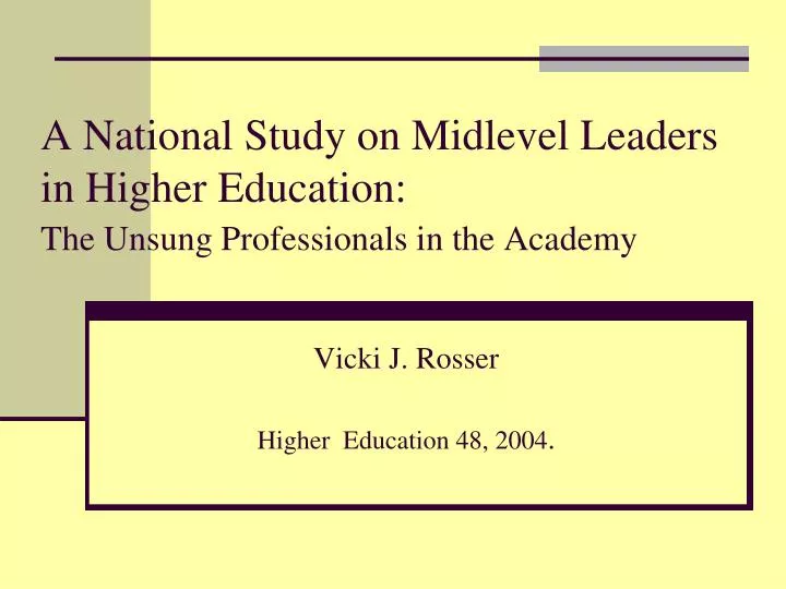 a national study on midlevel leaders in higher education the unsung professionals in the academy