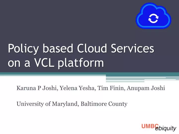 policy based cloud services on a vcl platform