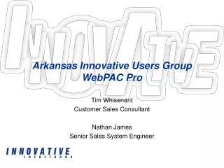 Arkansas Innovative Users Group WebPAC Pro