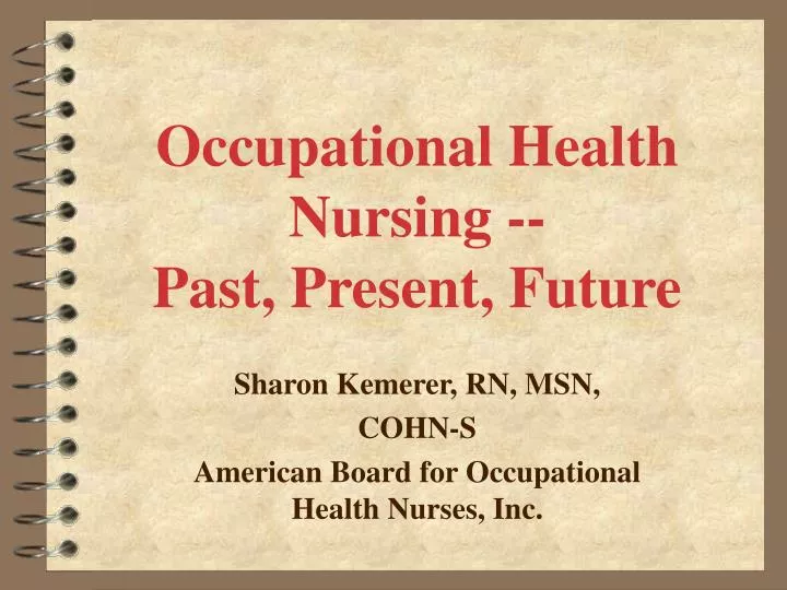 occupational health nursing past present future