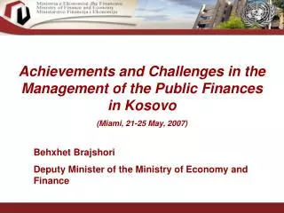 Achievements and Challenges in the Management of the Public Finances in Kosovo (Miami, 21-25 May, 2007)