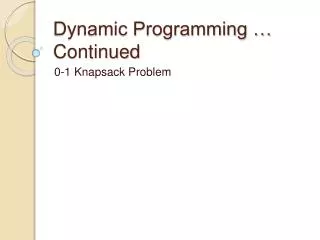 Dynamic Programming … Continued
