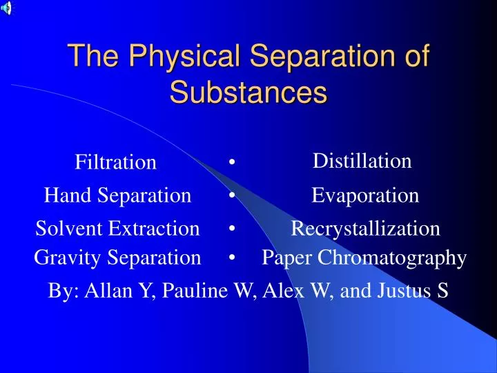 the physical separation of substances