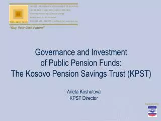 Governance and Investment of Public Pension Funds: The Kosovo Pension Savings Trust (KPST)
