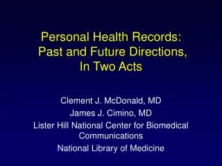 Personal Health Records: Past and Future Directions, In Two Acts