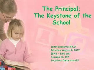 The Principal; The Keystone of the School