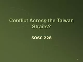 Conflict Across the Taiwan Straits?