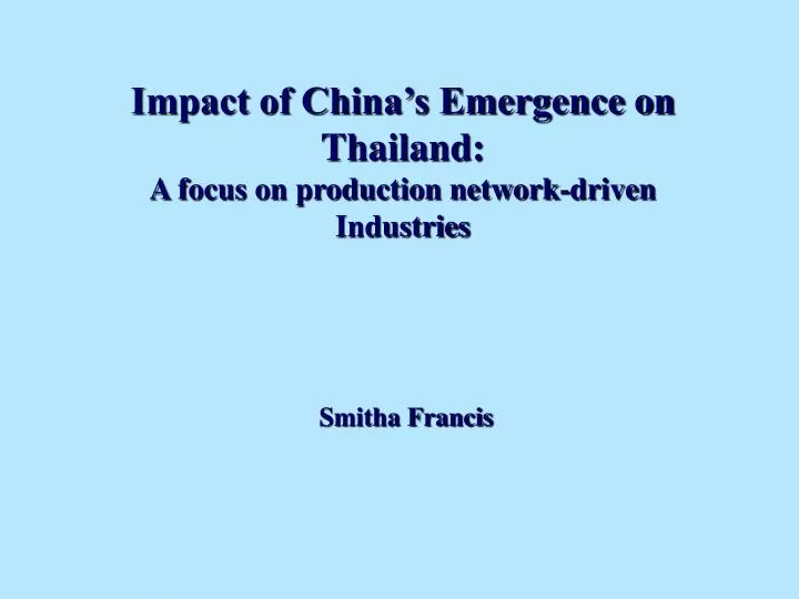 impact of china s emergence on thailand a focus on production network driven industries