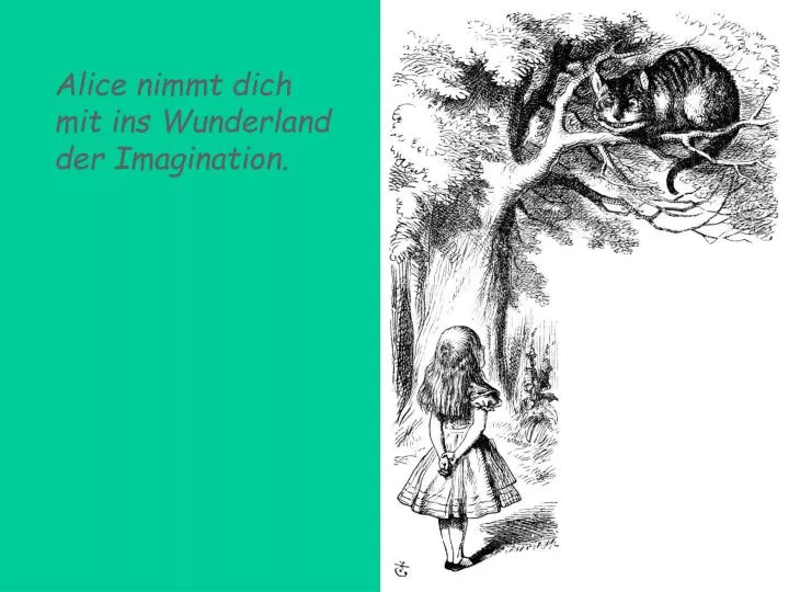 alice nimmt dich mit ins wunderland der imagination