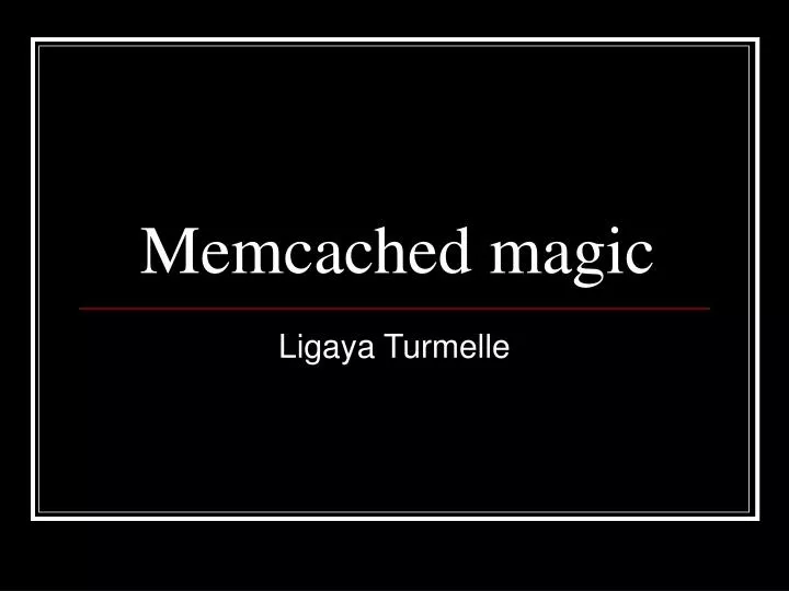 memcached magic