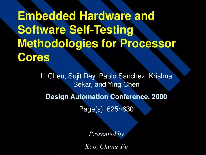 embedded hardware and software self testing methodologies for processor cores
