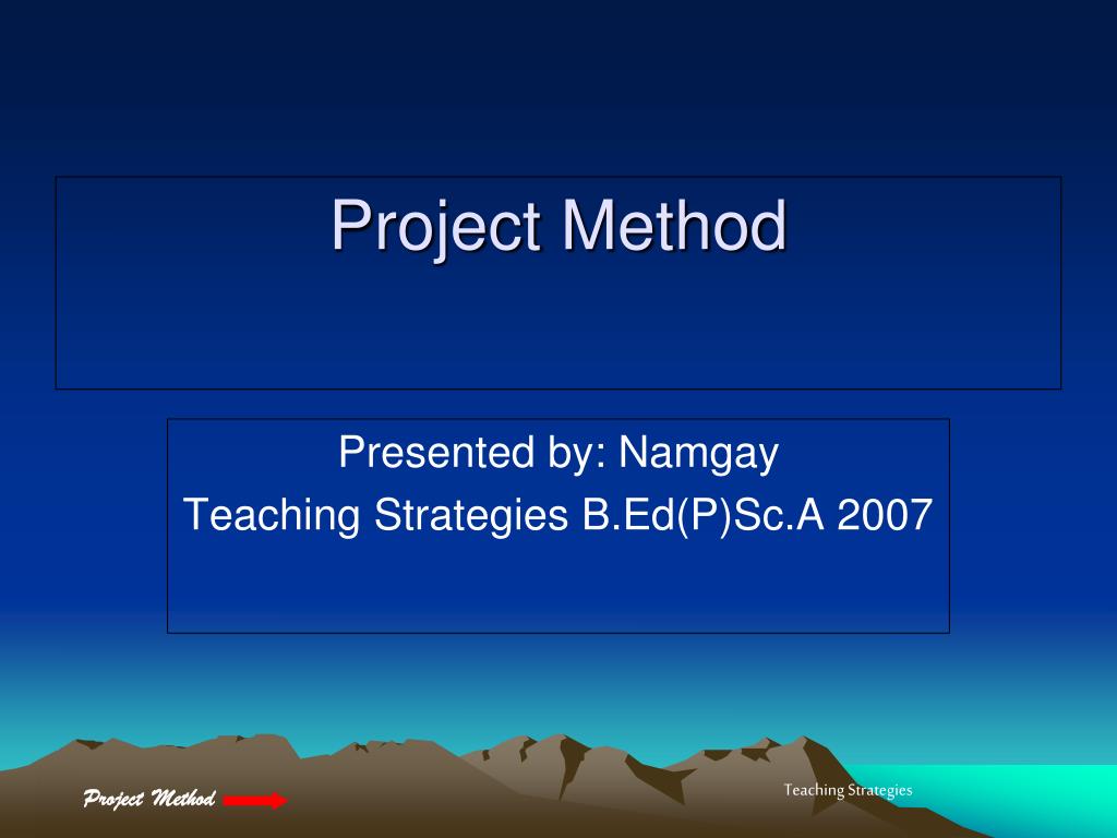 PPT - Project Method PowerPoint Presentation, free download - ID:1054280