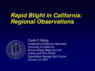 Rapid Blight in California: Regional Observations