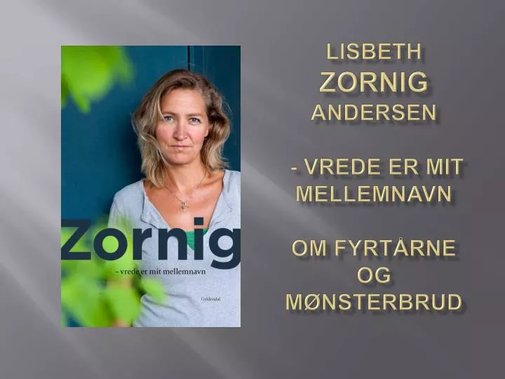 lisbeth zornig andersen vrede er mit mellemnavn om fyrt rne og m nsterbrud