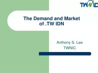 The Demand and Market of .TW IDN