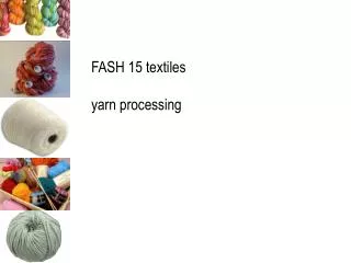FASH 15 textiles yarn processing