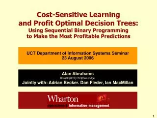 Cost-Sensitive Learning and Profit Optimal Decision Trees: Using Sequential Binary Programming to Make the Most Profit