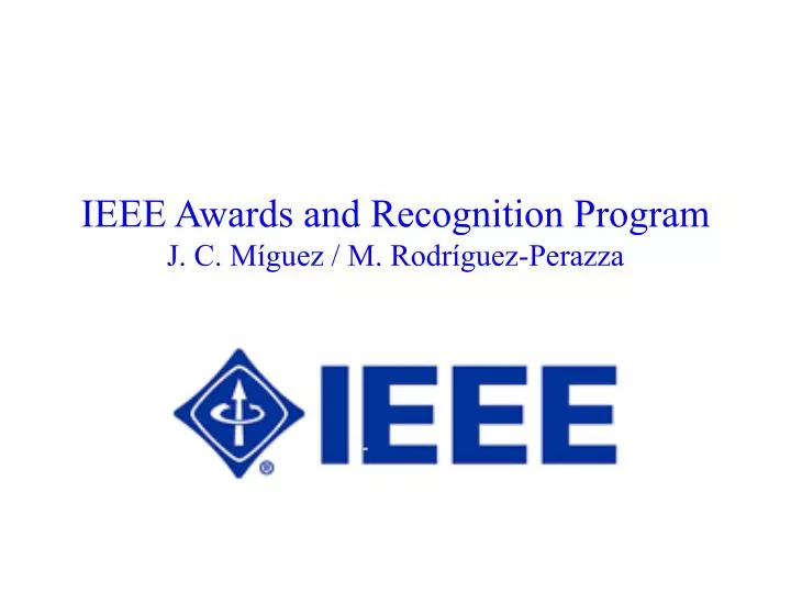 ieee awards and recognition program j c m guez m rodr guez perazza