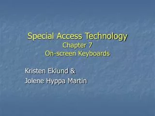 Special Access Technology Chapter 7 On-screen Keyboards