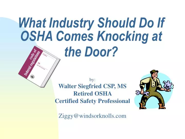 what industry should do if osha comes knocking at the door