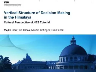 Vertical Structure of Decision Making in the Himalaya