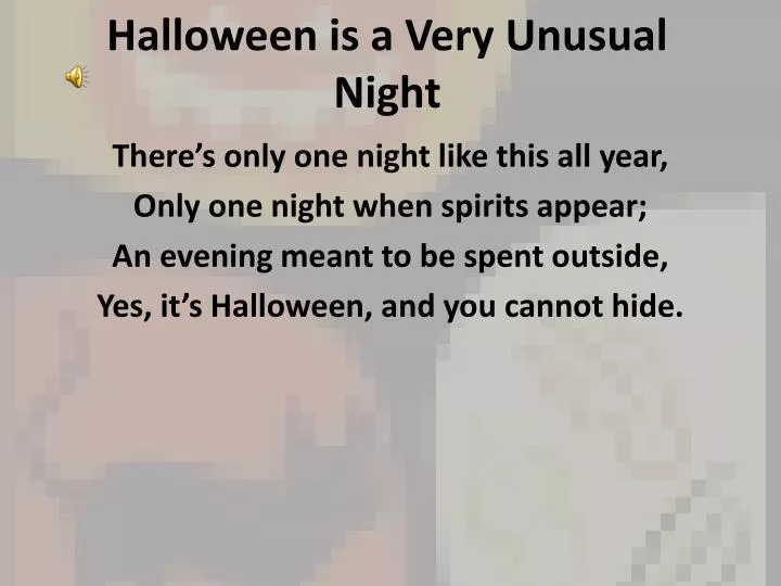halloween is a very unusual night