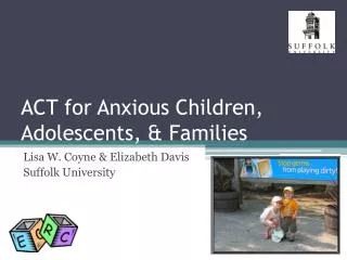 ACT for Anxious Children, Adolescents, &amp; Families