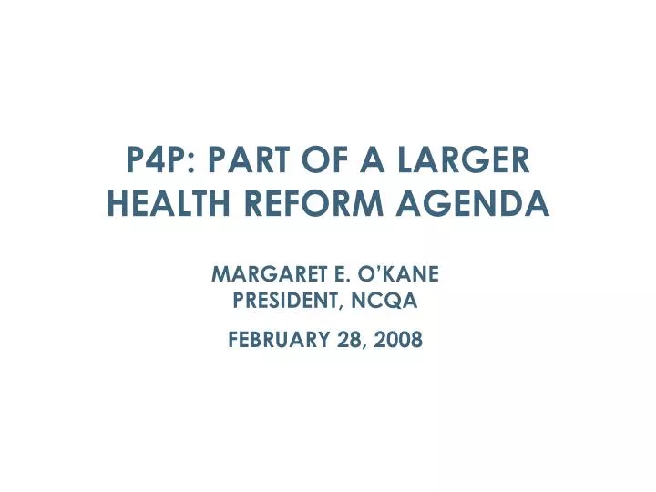 p4p part of a larger health reform agenda